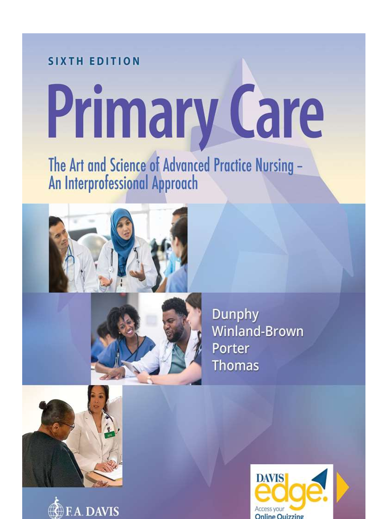 TEST BANK for PRIMARY CARE ART and SCIENCE of ADVANCED PRACTICE NURSING-AN INTERPROFESSIONAL APPROACH 6TH Edition By Dunphy